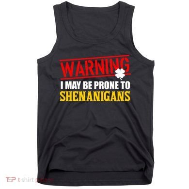 Warning I May Be Prone to Shenanigans St. Patrick's Day Clover Tank Top