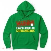 Warning I May Be Prone to Shenanigans St. Patrick's Day Clover Hoodie thumb 0
