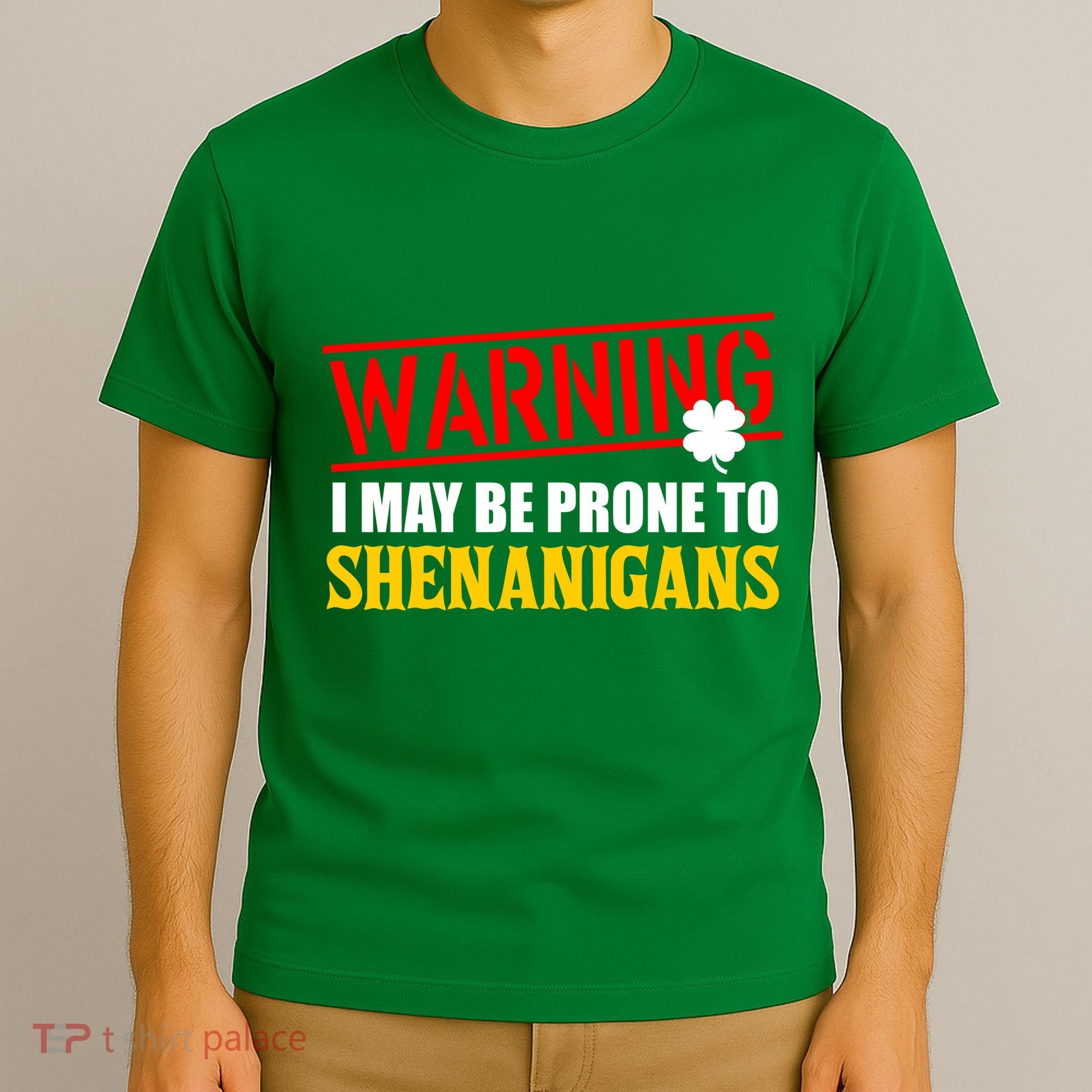 Warning I May Be Prone to Shenanigans St. Patrick's Day Clover T-Shirt