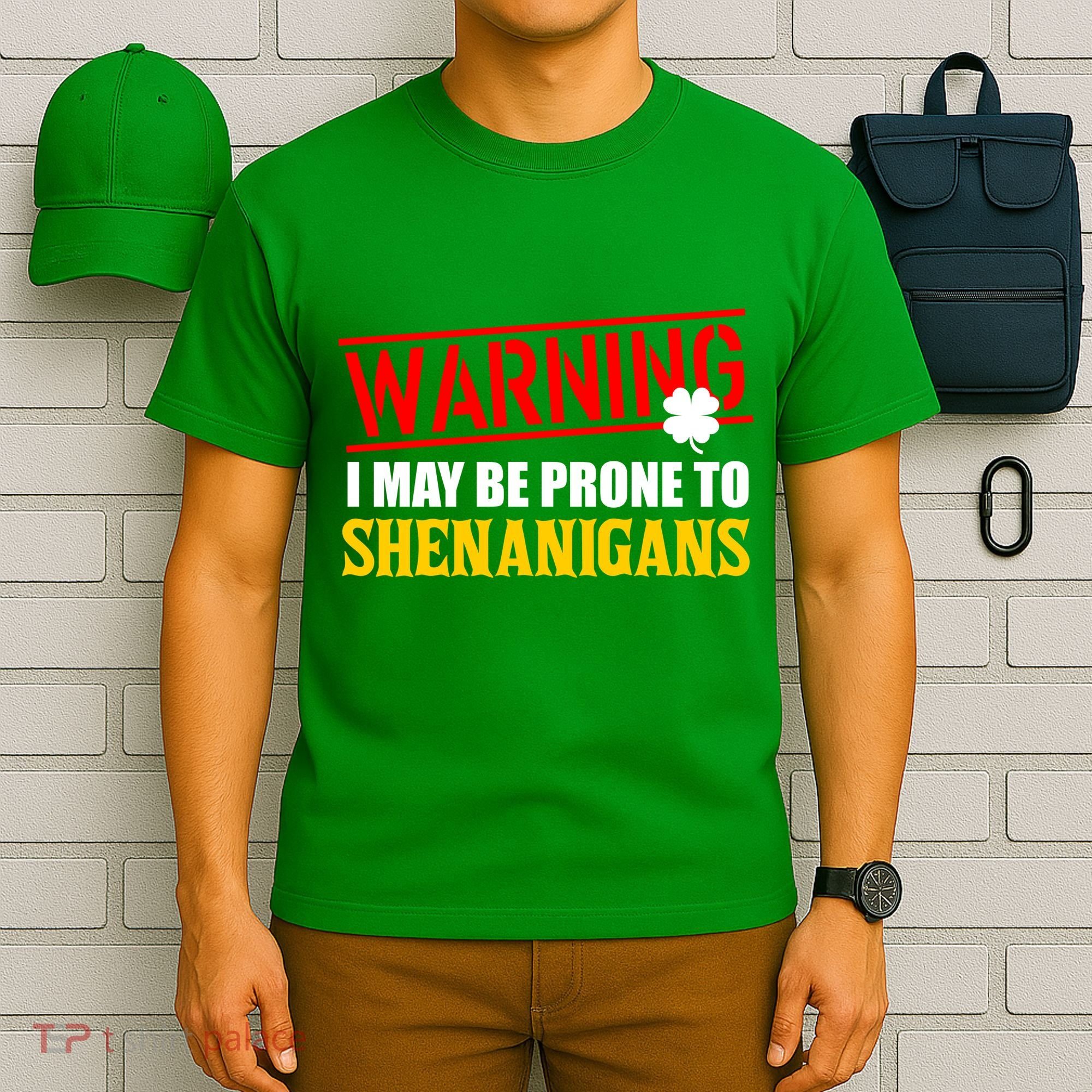 Warning I May Be Prone to Shenanigans St. Patrick's Day Clover T-Shirt