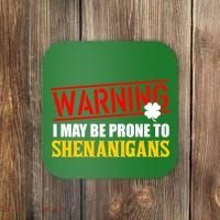 Warning I May Be Prone to Shenanigans St. Patrick's Day Clover Coaster thumb 0