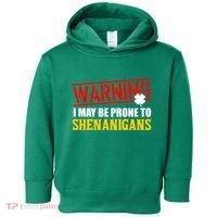 Warning I May Be Prone to Shenanigans St. Patrick's Day Clover Toddler Hoodie thumb 0