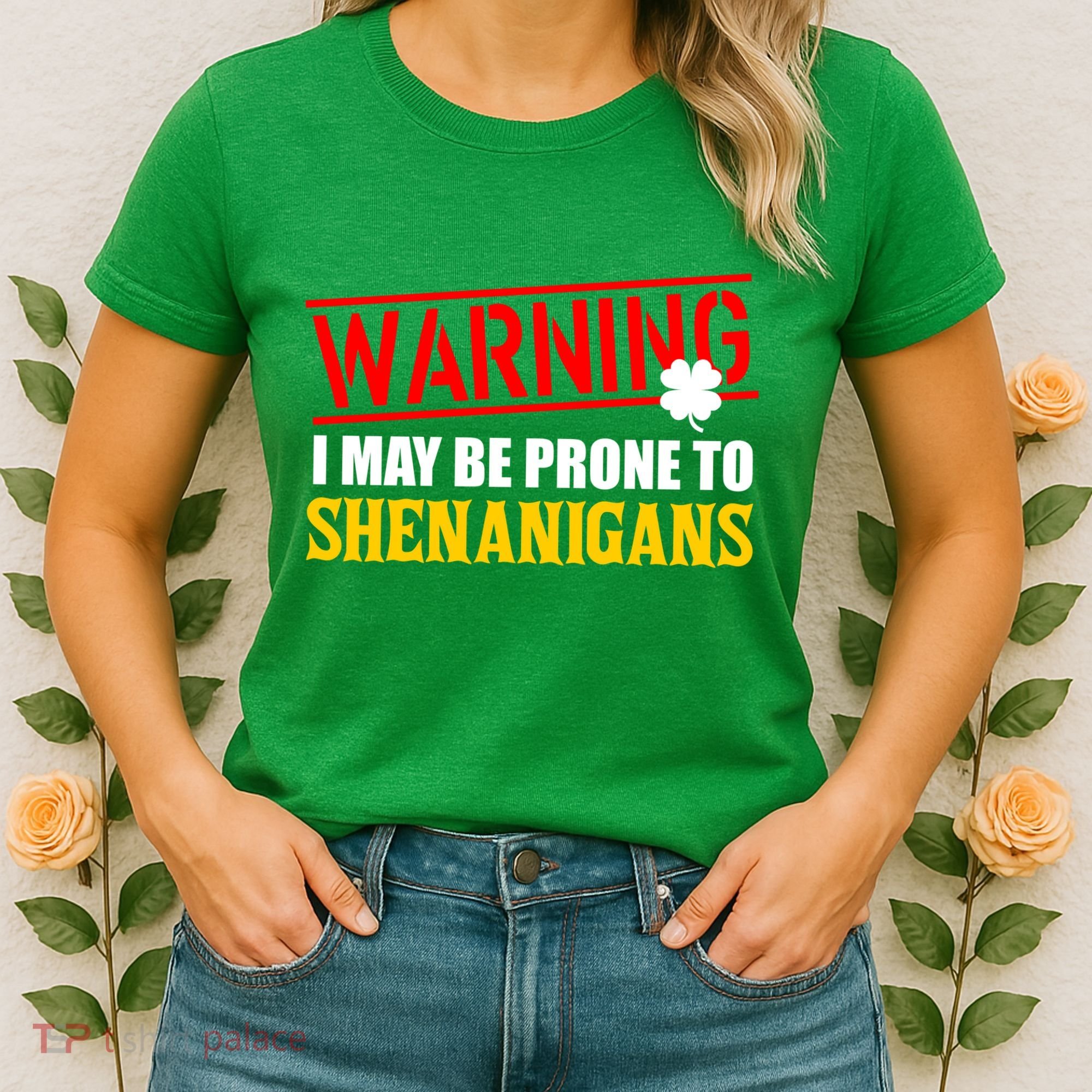 Warning I May Be Prone to Shenanigans St. Patrick's Day Clover Women's T-Shirt