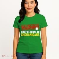 Warning I May Be Prone to Shenanigans St. Patrick's Day Clover Women's T-Shirt thumb 4