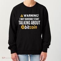 Warning I May Randomly Start Talking About Bitcoin Women's Sweatshirt thumb 0