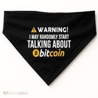 Warning I May Randomly Start Talking About Bitcoin USA-Made Doggie Bandana thumb 0