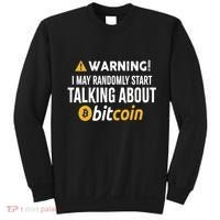 Warning I May Randomly Start Talking About Bitcoin Sweatshirt thumb 0
