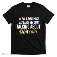Warning I May Randomly Start Talking About Bitcoin T-Shirt thumb 0