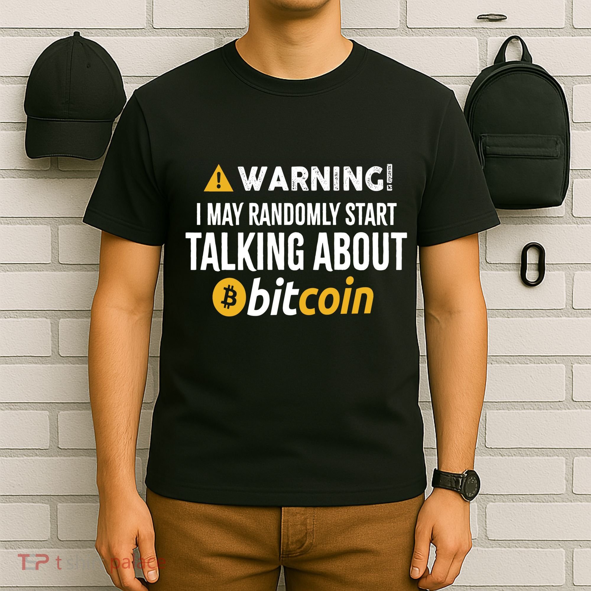 Warning I May Randomly Start Talking About Bitcoin T-Shirt