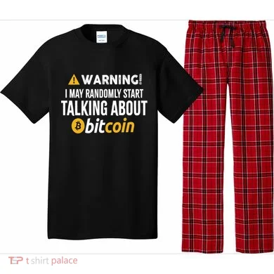 Warning I May Randomly Start Talking About Bitcoin Pajama Set
