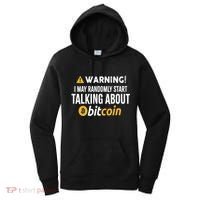 Warning I May Randomly Start Talking About Bitcoin Women's Hoodie thumb 0