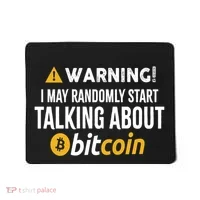 Warning I May Randomly Start Talking About Bitcoin Mousepad thumb 0