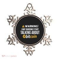 Warning I May Randomly Start Talking About Bitcoin Ornament thumb 0