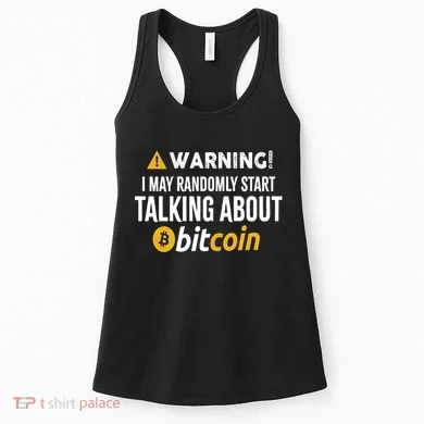 Warning I May Randomly Start Talking About Bitcoin Women's Tank Top
