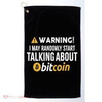 Warning I May Randomly Start Talking About Bitcoin Golf Towel thumb 0