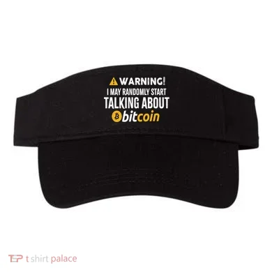 Warning I May Randomly Start Talking About Bitcoin Visor