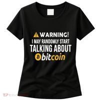 Warning I May Randomly Start Talking About Bitcoin Women's T-Shirt thumb 0