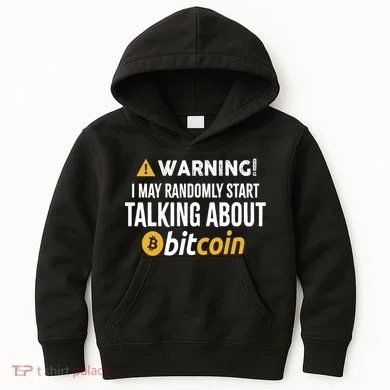 Warning I May Randomly Start Talking About Bitcoin Kids Hoodie