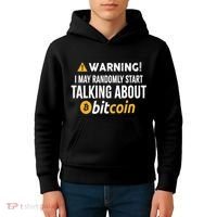 Warning I May Randomly Start Talking About Bitcoin Kids Hoodie thumb 4