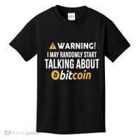 Warning I May Randomly Start Talking About Bitcoin Kids T-Shirt thumb 0