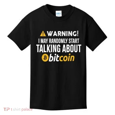 Warning I May Randomly Start Talking About Bitcoin Kids T-Shirt