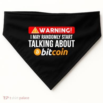 Warning I May Start Talking About Bitcoin Funny Crypto USA-Made Doggie Bandana