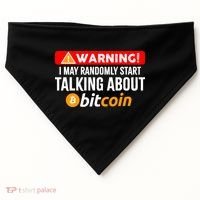 Warning I May Start Talking About Bitcoin Funny Crypto USA-Made Doggie Bandana thumb 0