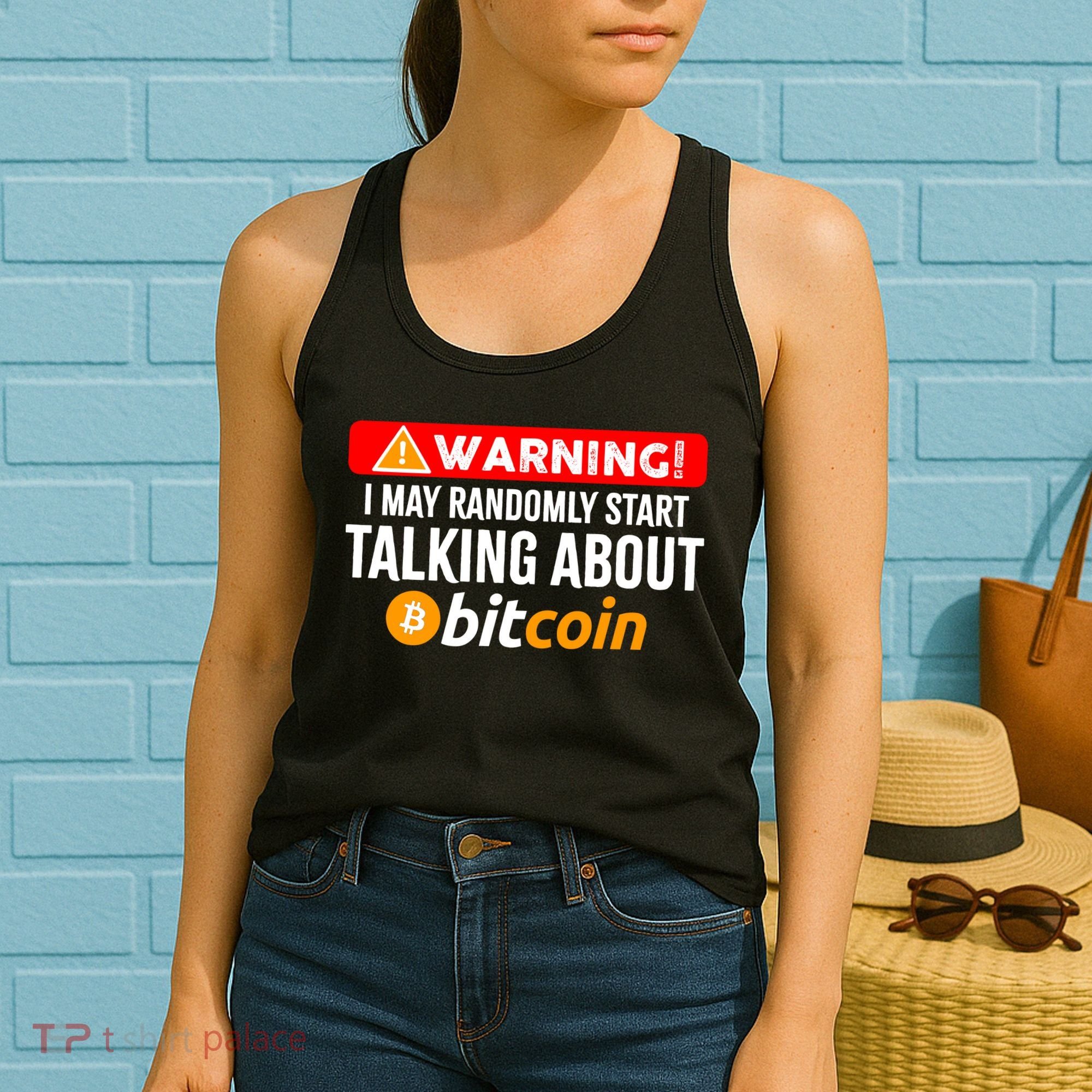 Warning I May Start Talking About Bitcoin Funny Crypto Women's Tank Top