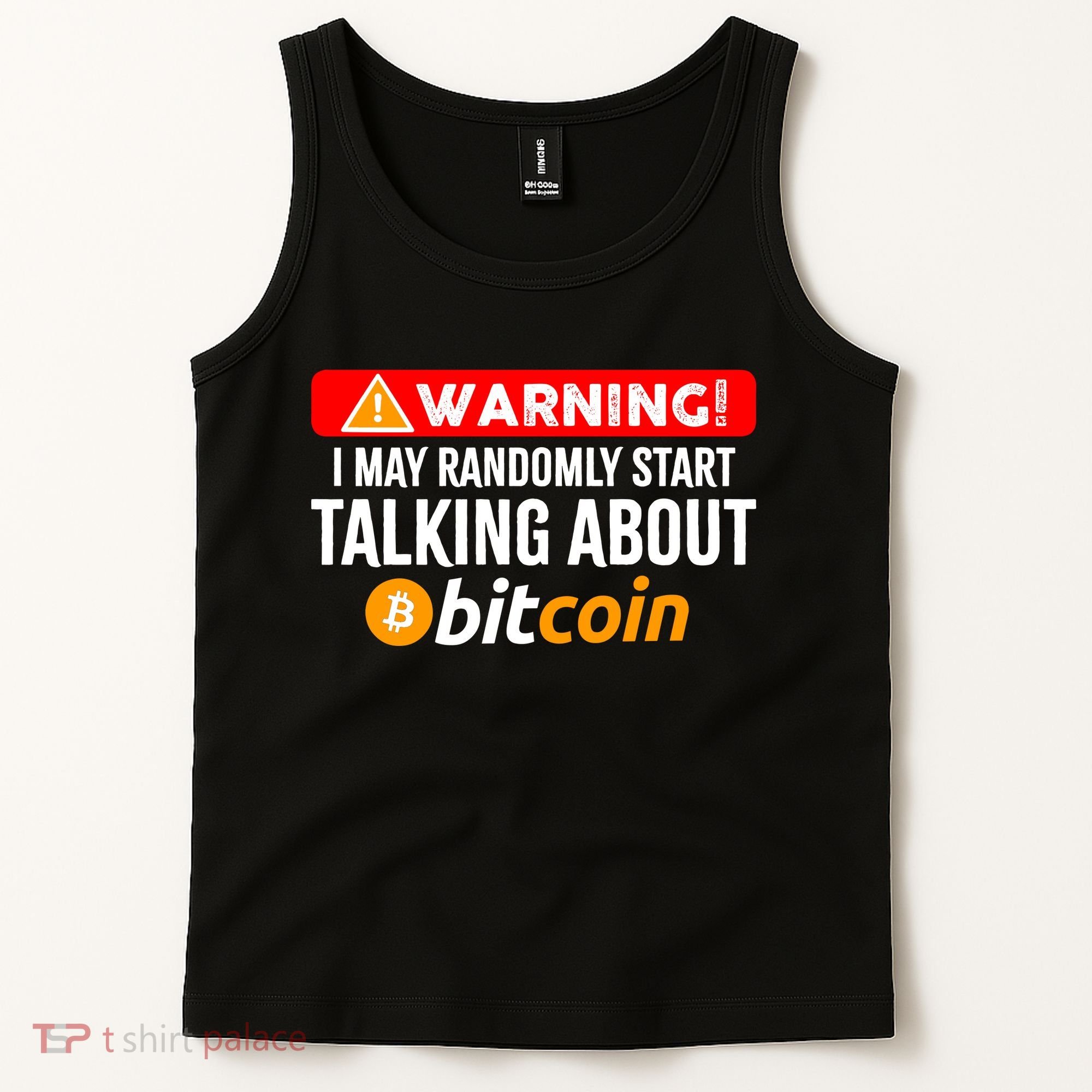 Warning I May Start Talking About Bitcoin Funny Crypto Tank Top