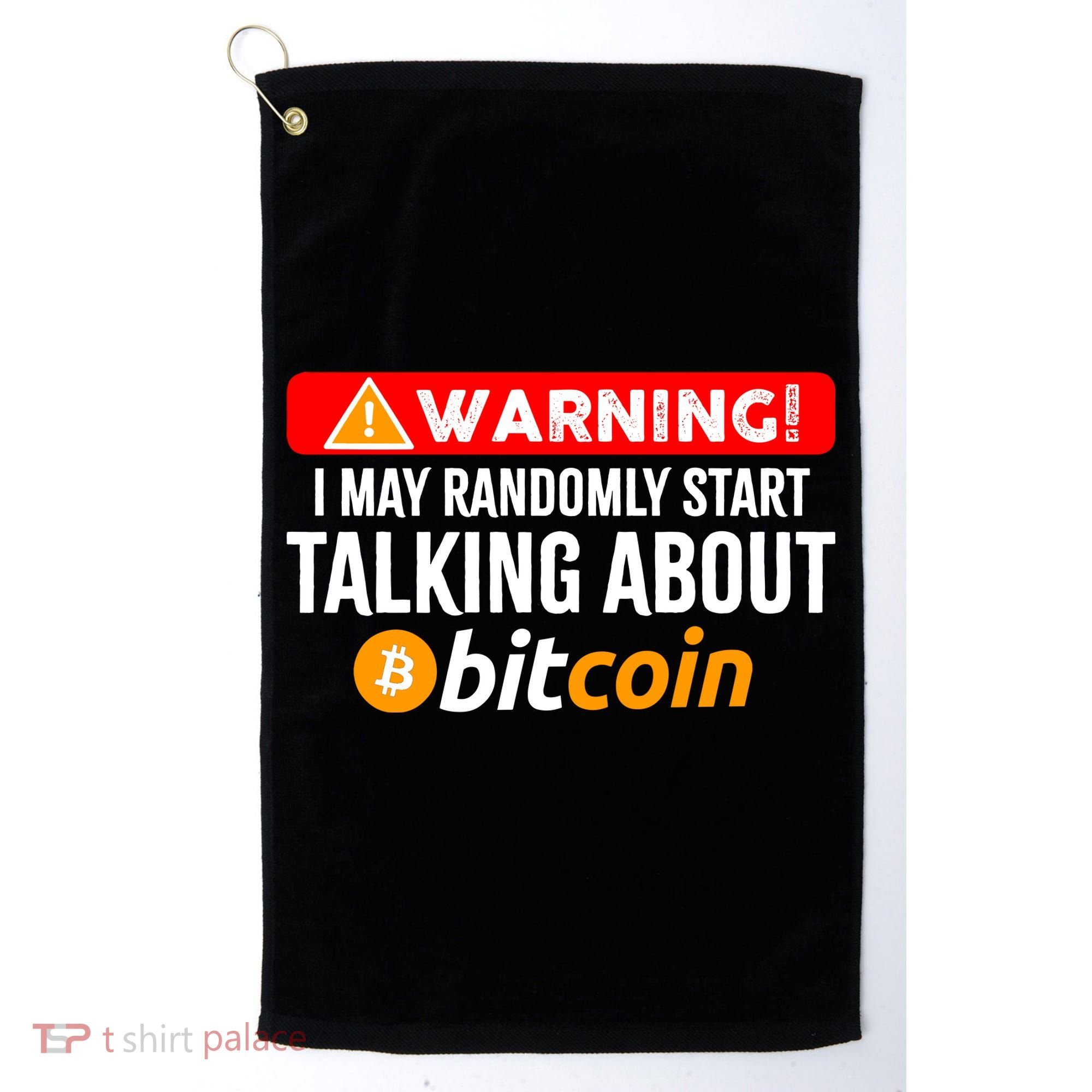 Warning I May Start Talking About Bitcoin Funny Crypto Golf Towel