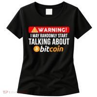 Warning I May Start Talking About Bitcoin Funny Crypto Women's T-Shirt thumb 0