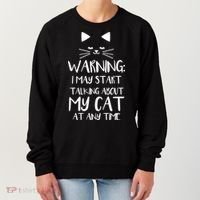 Warning I May Start Talking About My Cat Women's Sweatshirt thumb 0