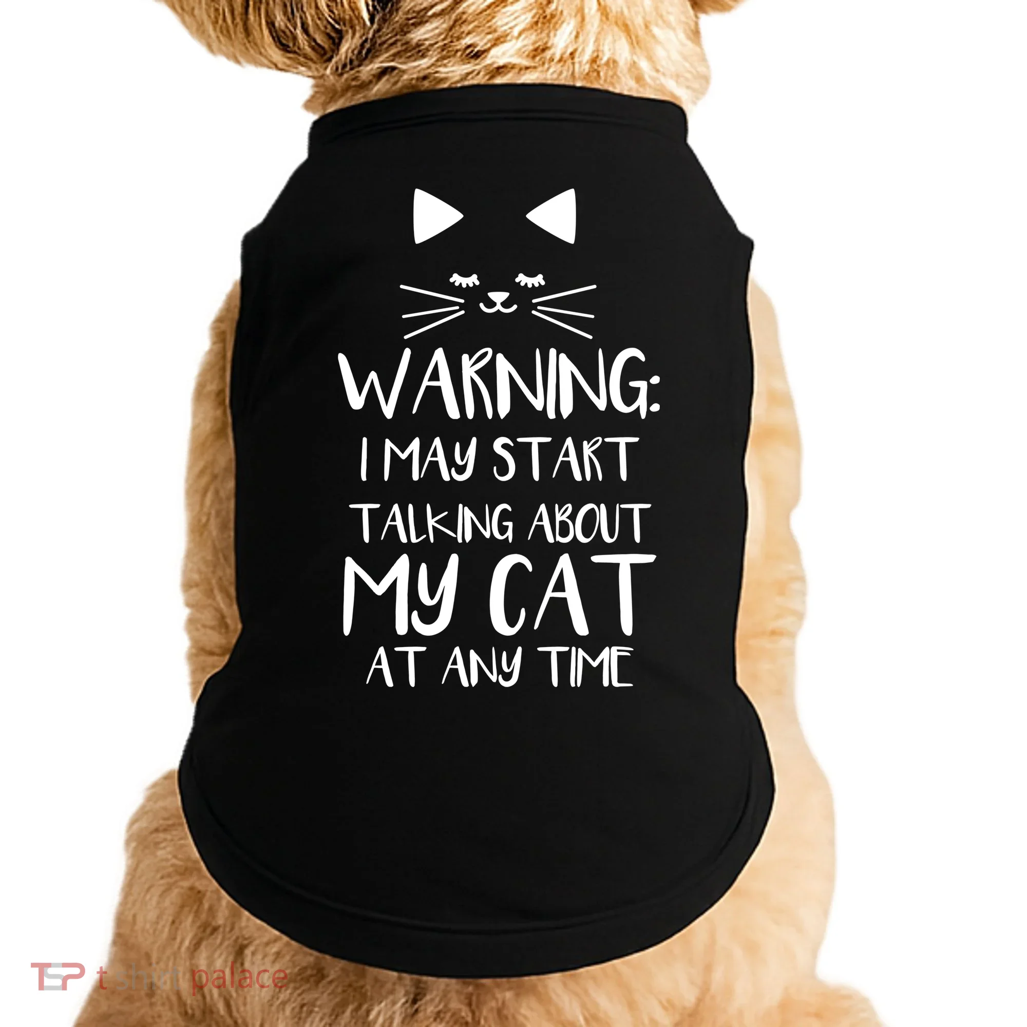 Warning I May Start Talking About My Cat Doggie Tank