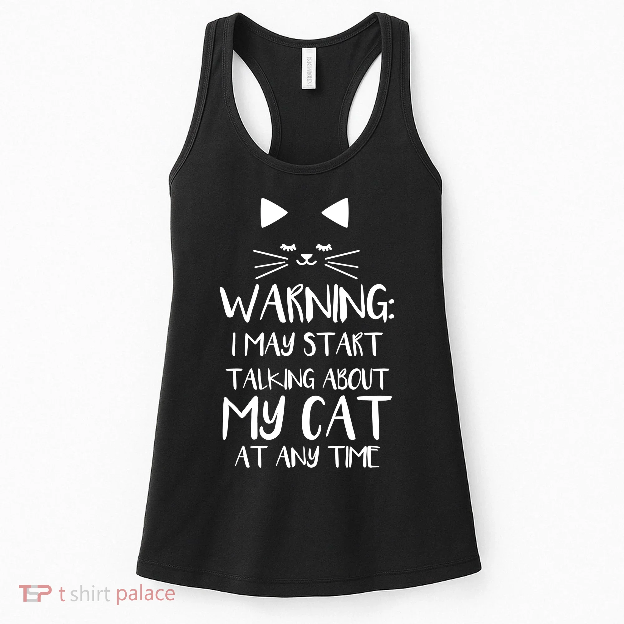 Warning I May Start Talking About My Cat Women's Tank Top