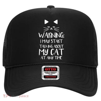 Warning I May Start Talking About My Cat Hat