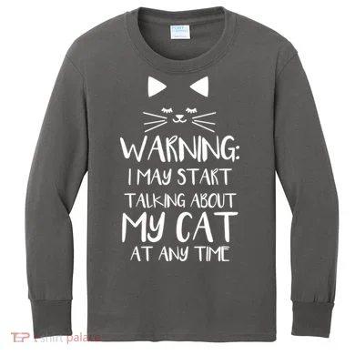 Warning I May Start Talking About My Cat Kids Long Sleeve Shirt