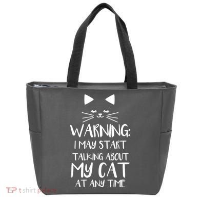 Warning I May Start Talking About My Cat Tote Bag