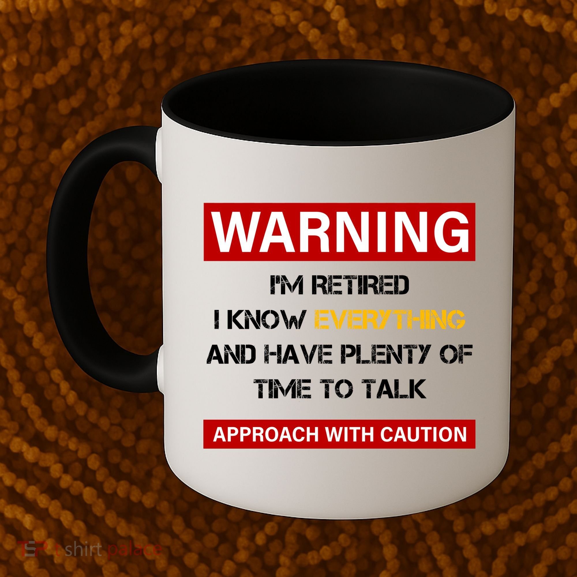 Warning Im Retired Approach With Caution Coffee Mug
