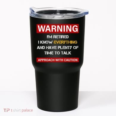 Warning Im Retired Approach With Caution Tumbler