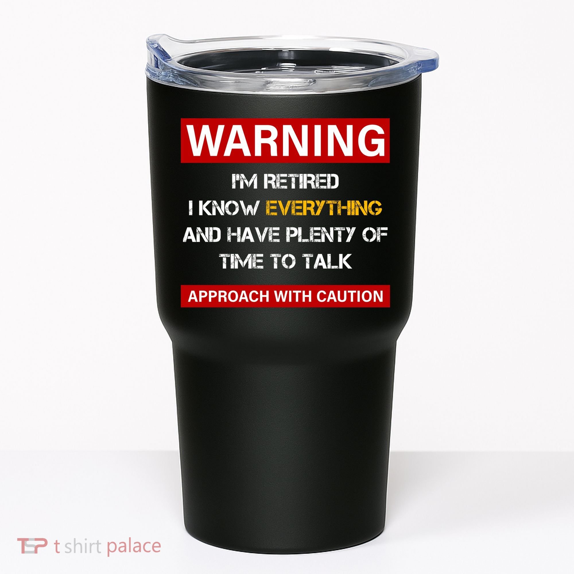 Warning Im Retired Approach With Caution Tumbler