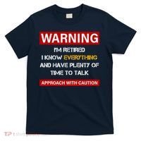Warning Im Retired Approach With Caution T-Shirt thumb 0