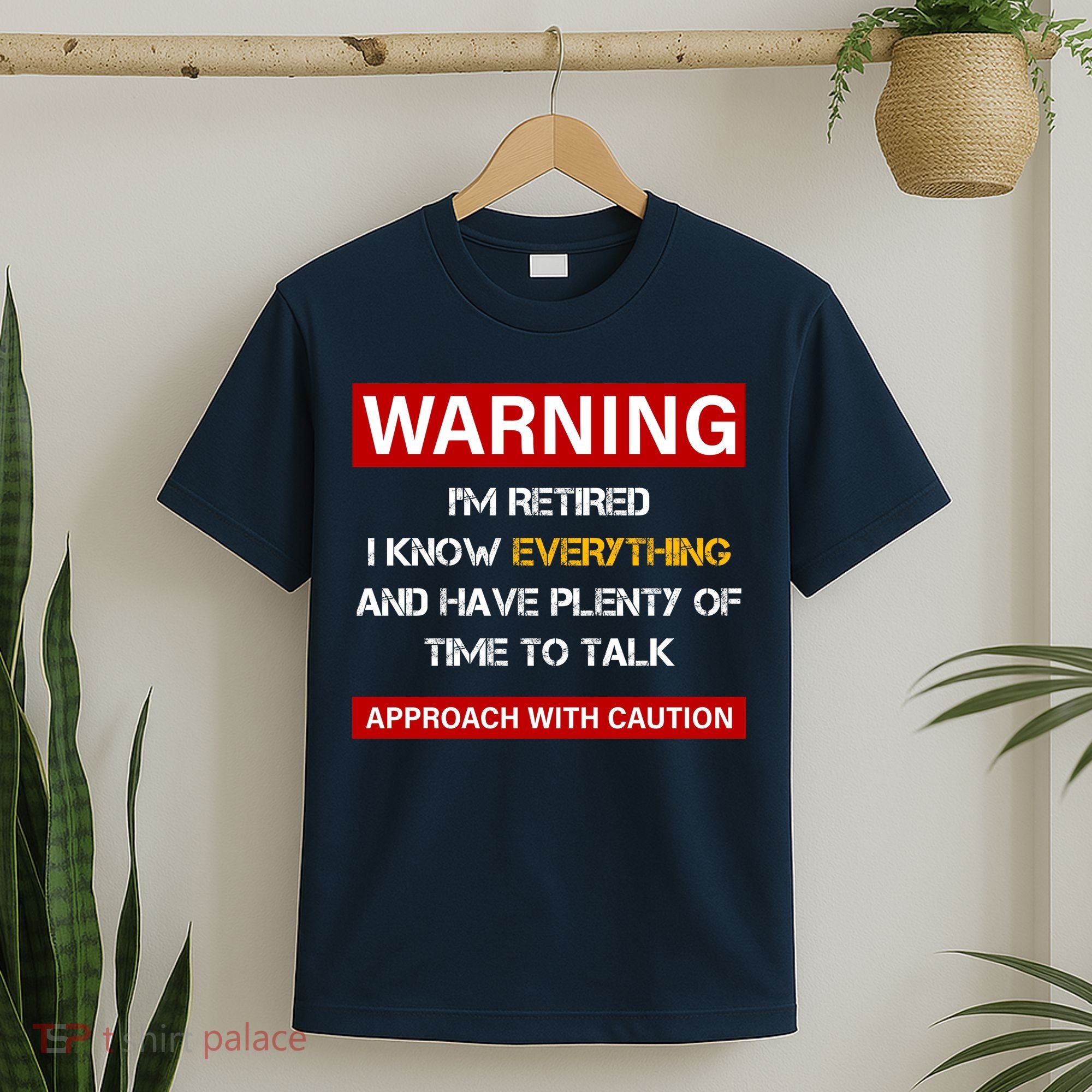 Warning Im Retired Approach With Caution T-Shirt