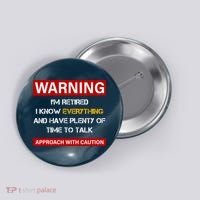 Warning Im Retired Approach With Caution Button thumb 0