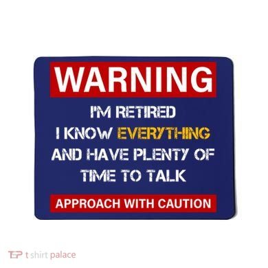 Warning Im Retired Approach With Caution Mousepad