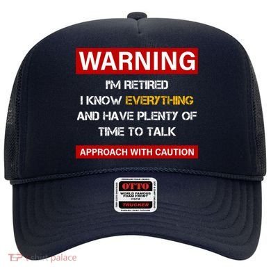 Warning Im Retired Approach With Caution Hat