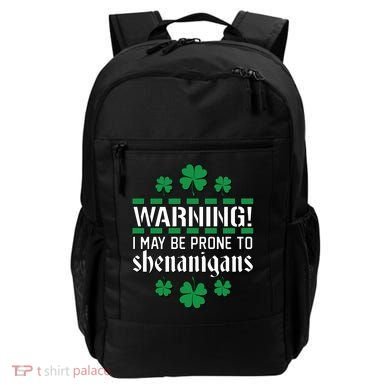 Warning! May Be Prone to Shenanigans Irish Clovers Backpack