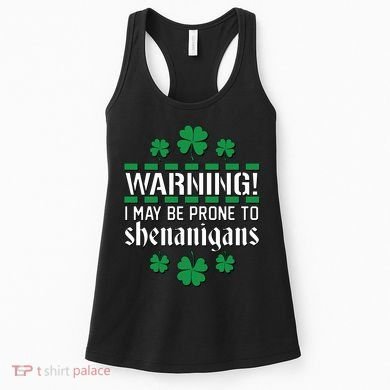 Warning! May Be Prone to Shenanigans Irish Clovers Women's Tank Top