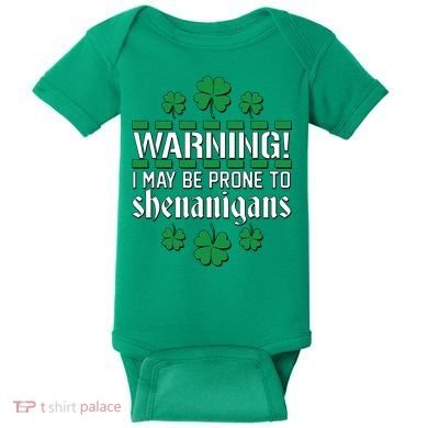Warning! May Be Prone to Shenanigans Irish Clovers Baby Bodysuit