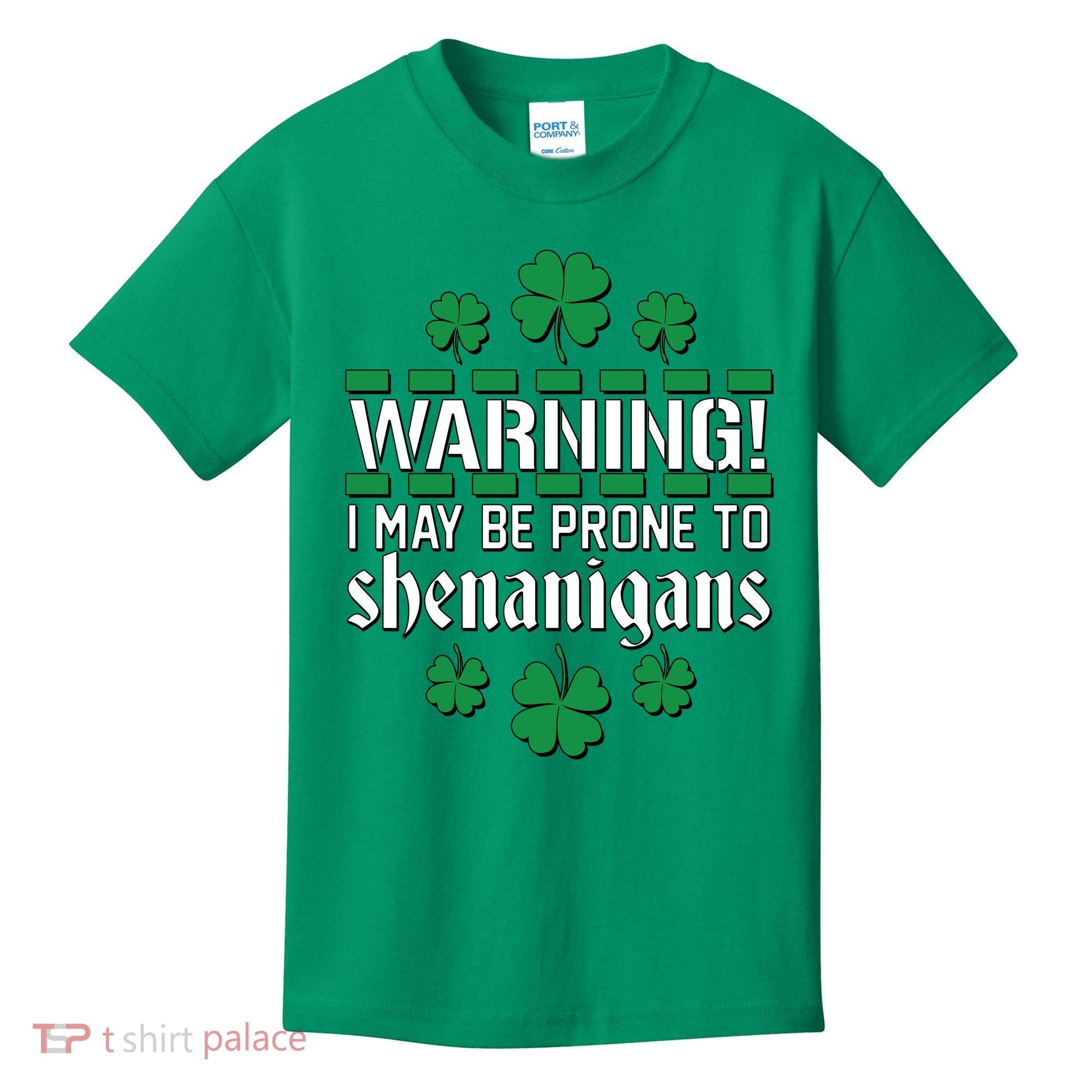 Warning! May Be Prone to Shenanigans Irish Clovers Kids T-Shirt