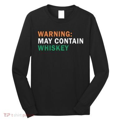 Warning May Contain Whiskey Long Sleeve Shirt
